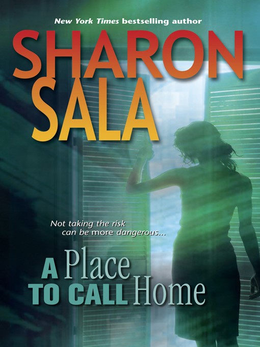 Title details for A Place to Call Home by Sharon Sala - Available